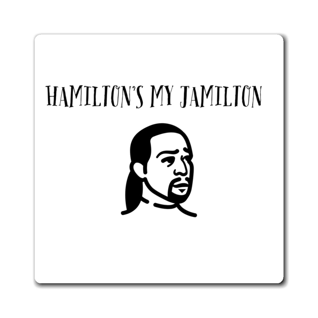 Hamilton's My Jamilton Magnet — Funny Hamilton Fan Refrigerator Magnet
