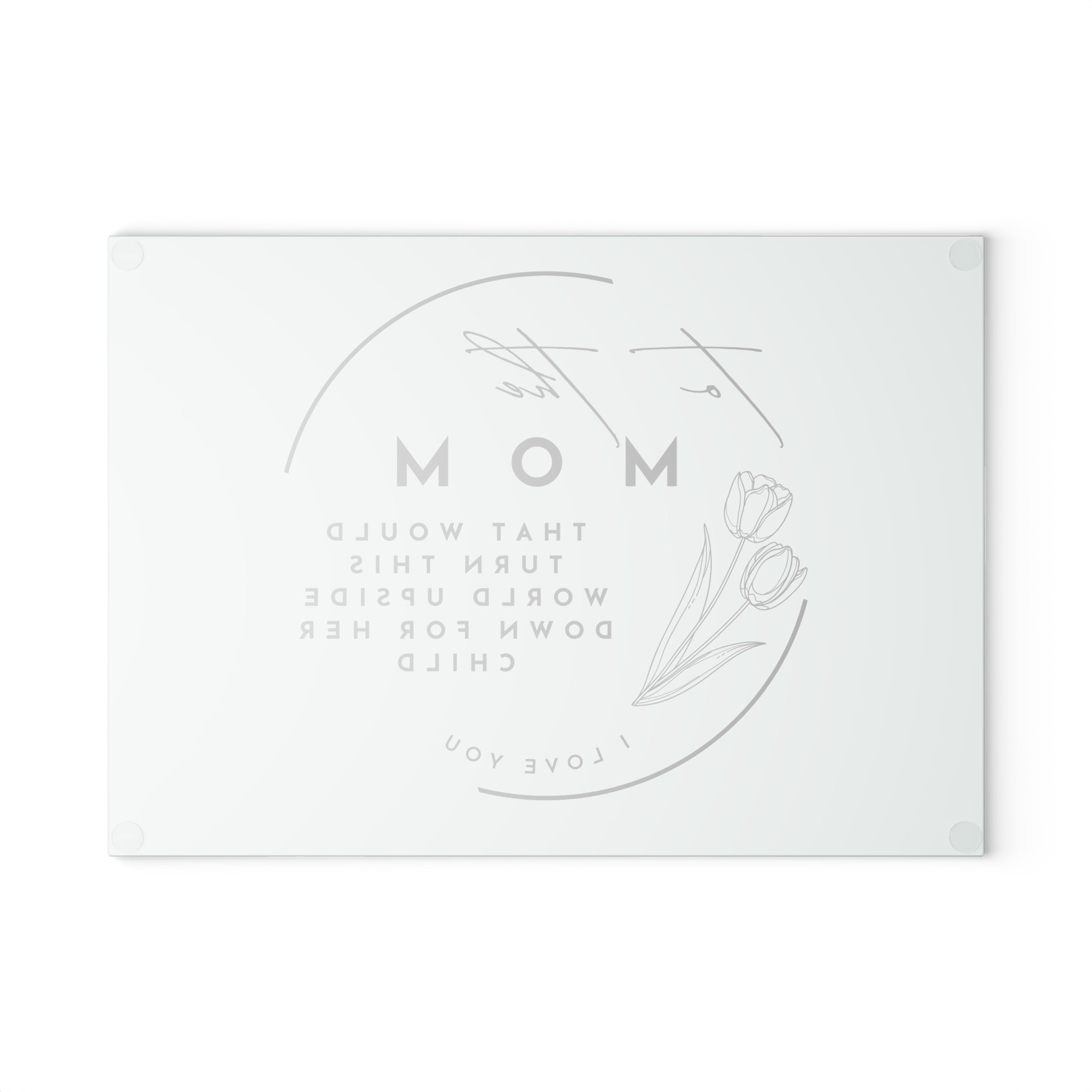Glass Cutting Board — "To the Mom" Sentimental Floral Mother's Day Kitchen Gift